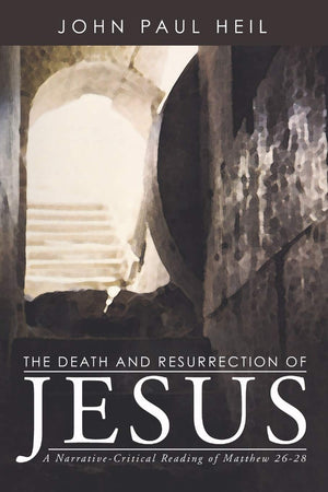 The Death And Resurrection Of Jesus: A Narrativecritical Reading Of Matthew 2628,Used