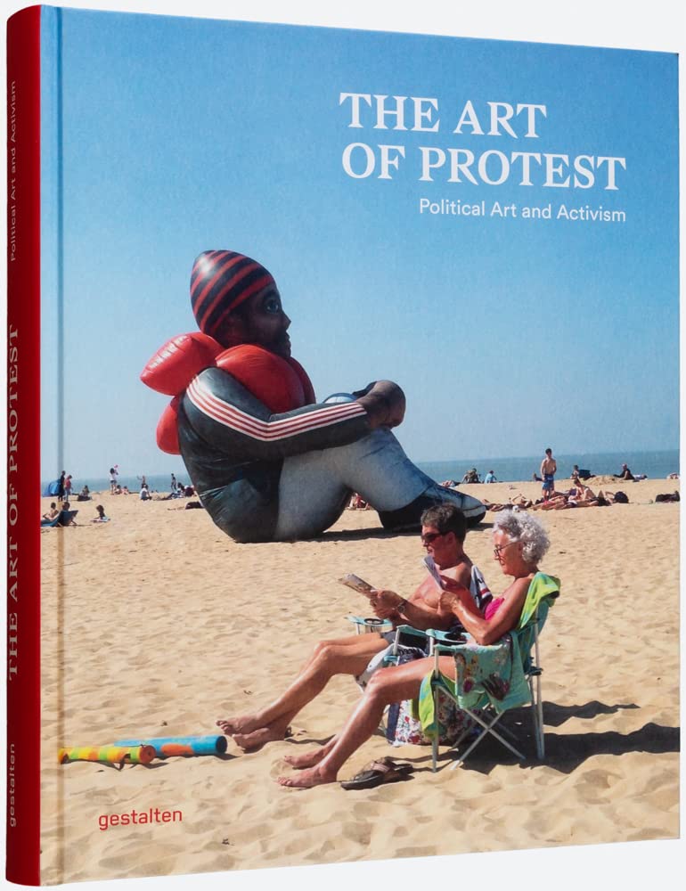 The Art Of Protest: Political Art And Activism