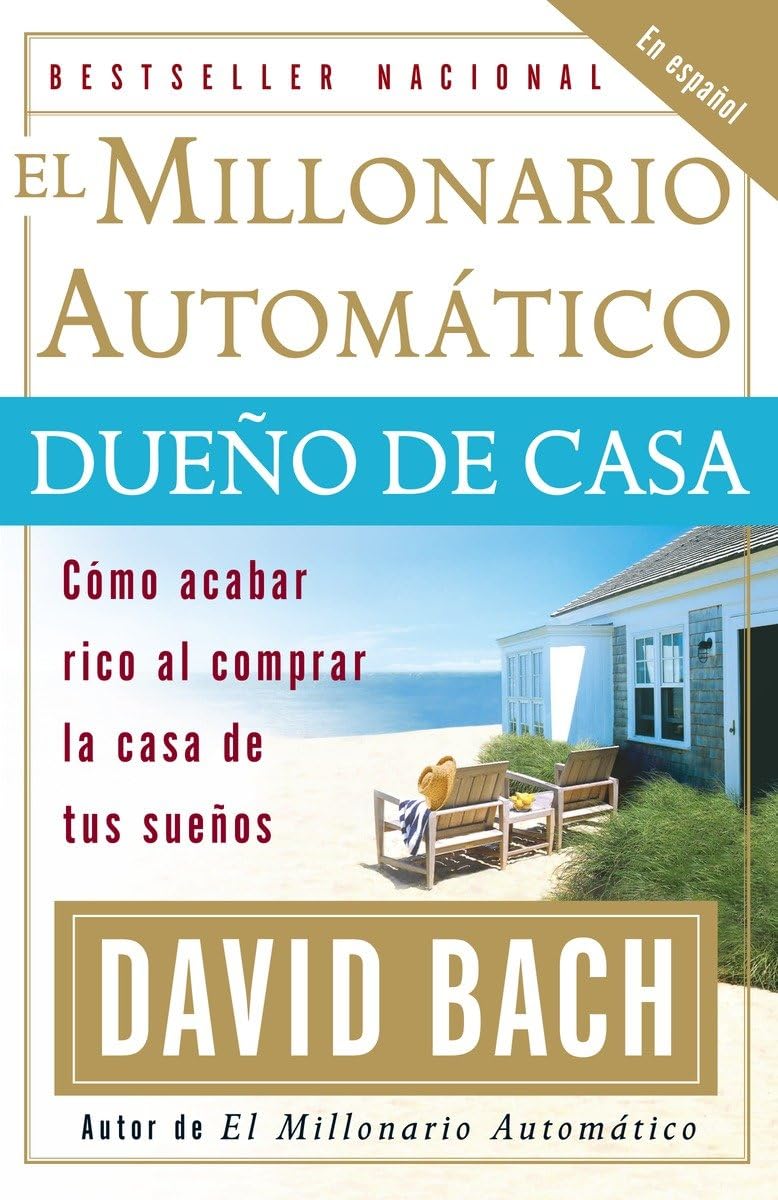 El Millonario Automatico Dueno De Casa: Como Acabar Rico Al Comprar La Casa de tus Suenos (Spanish Edition),Used