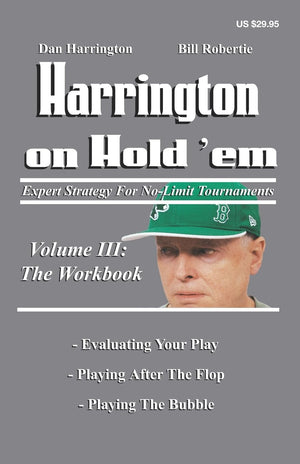 Harrington on Hold 'Em: the Workbook: Expert Strategy for NoLimit Tournaments (Harrington Tournament Series),New