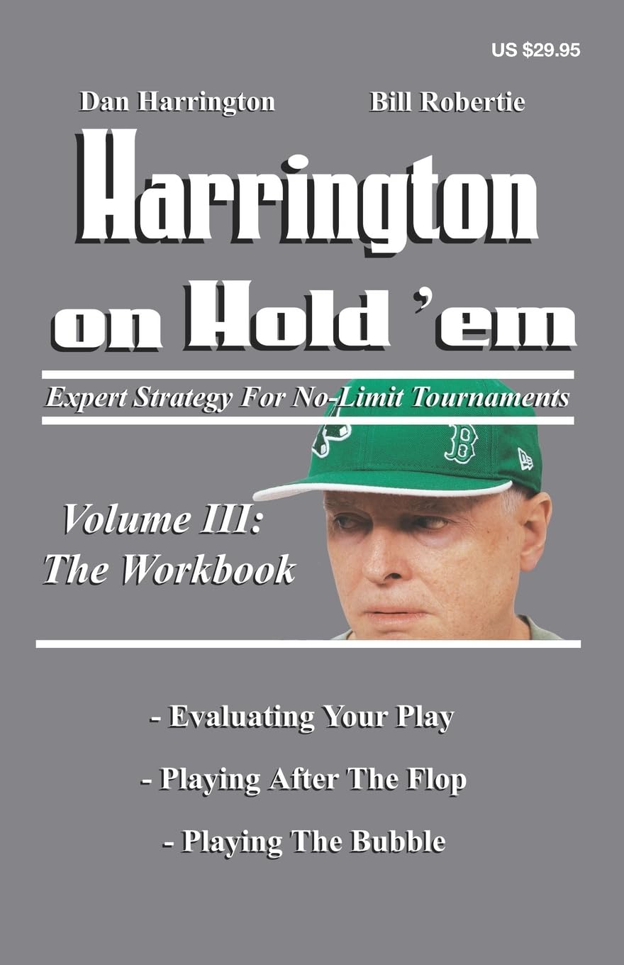 Harrington on Hold 'Em: the Workbook: Expert Strategy for NoLimit Tournaments (Harrington Tournament Series),New