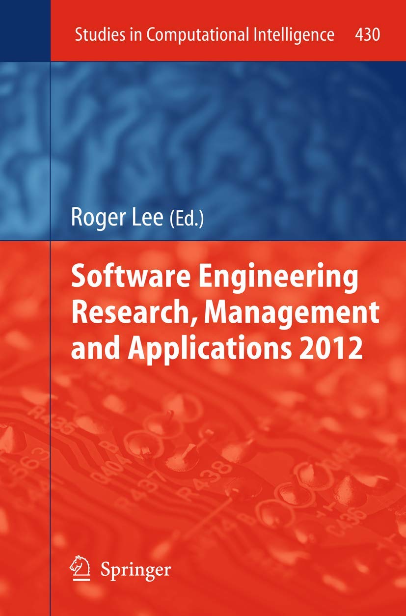 Software Engineering Research, Management and Applications 2012 (Studies in Computational Intelligence, 430),Used