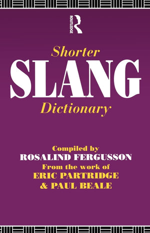 Shorter Slang Dictionary (The Partridge Collection),Used