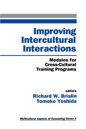 Improving Intercultural Interactions: Modules for CrossCultural Training Programs (Multicultural Aspects of Counseling),New