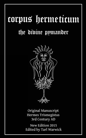 Corpus Hermeticum: The Divine Pymander,New
