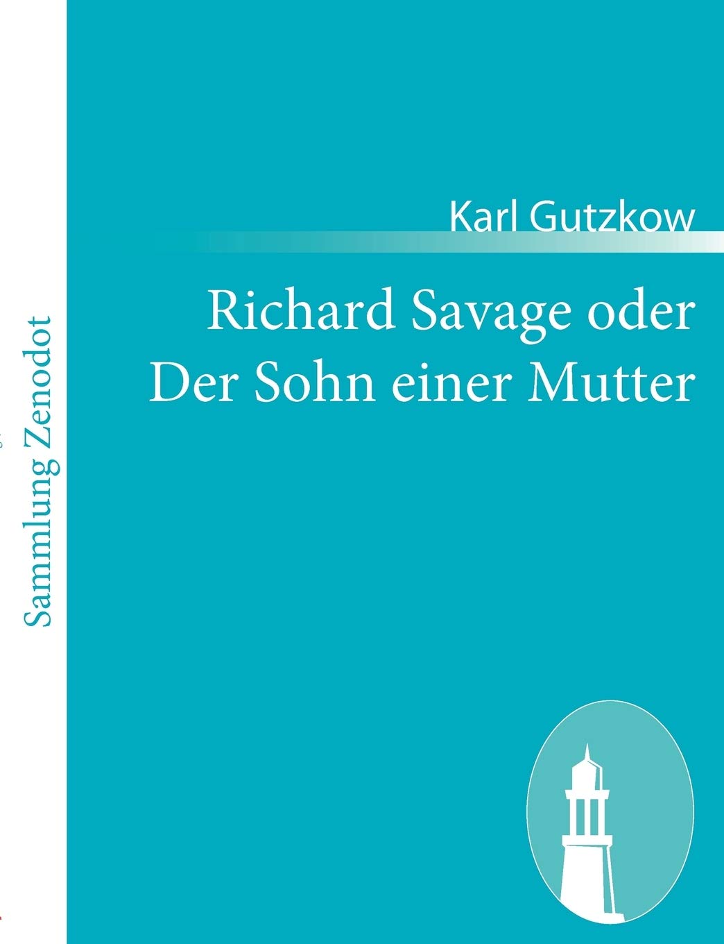 Richard Savage Oder Der Sohn Einer Mutter (German Edition),Used