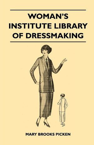Woman'S Institute Library Of Dressmaking  Tailored Garments: Essentials Of Tailoring, Tailored Buttonholes, Buttons, And Trimmi,Used