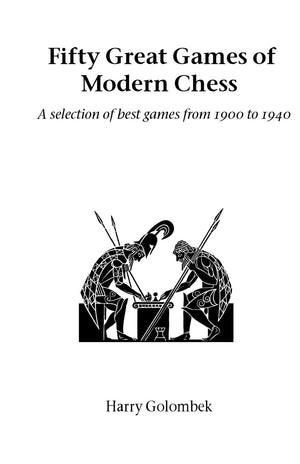 Fifty Great Games of Modern Chess (Hardinge Simpole Chess Classics),Used