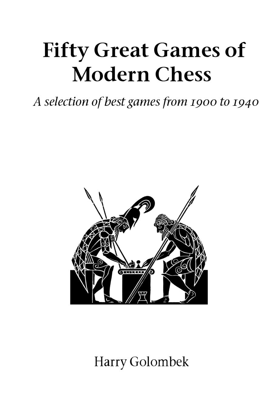 Fifty Great Games of Modern Chess (Hardinge Simpole Chess Classics),Used