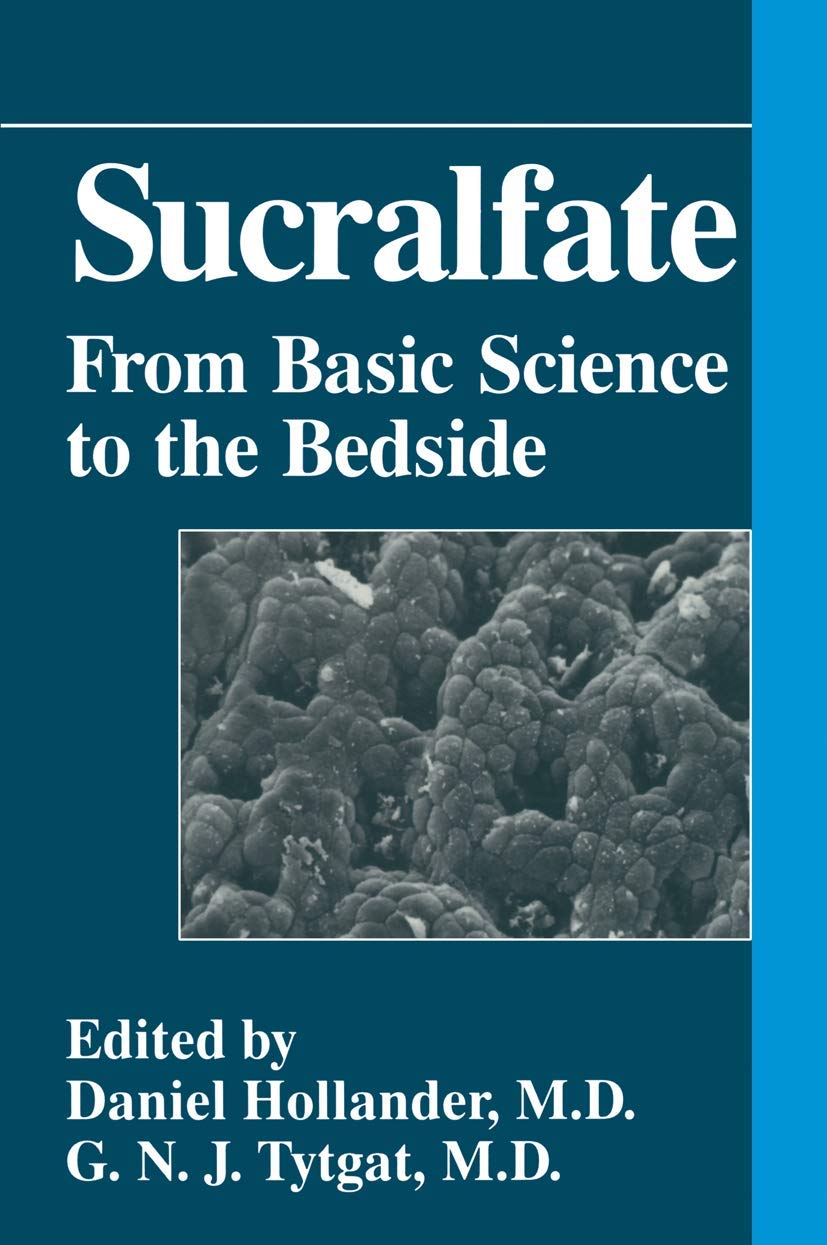 Sucralfate: From Basic Science To Bedside