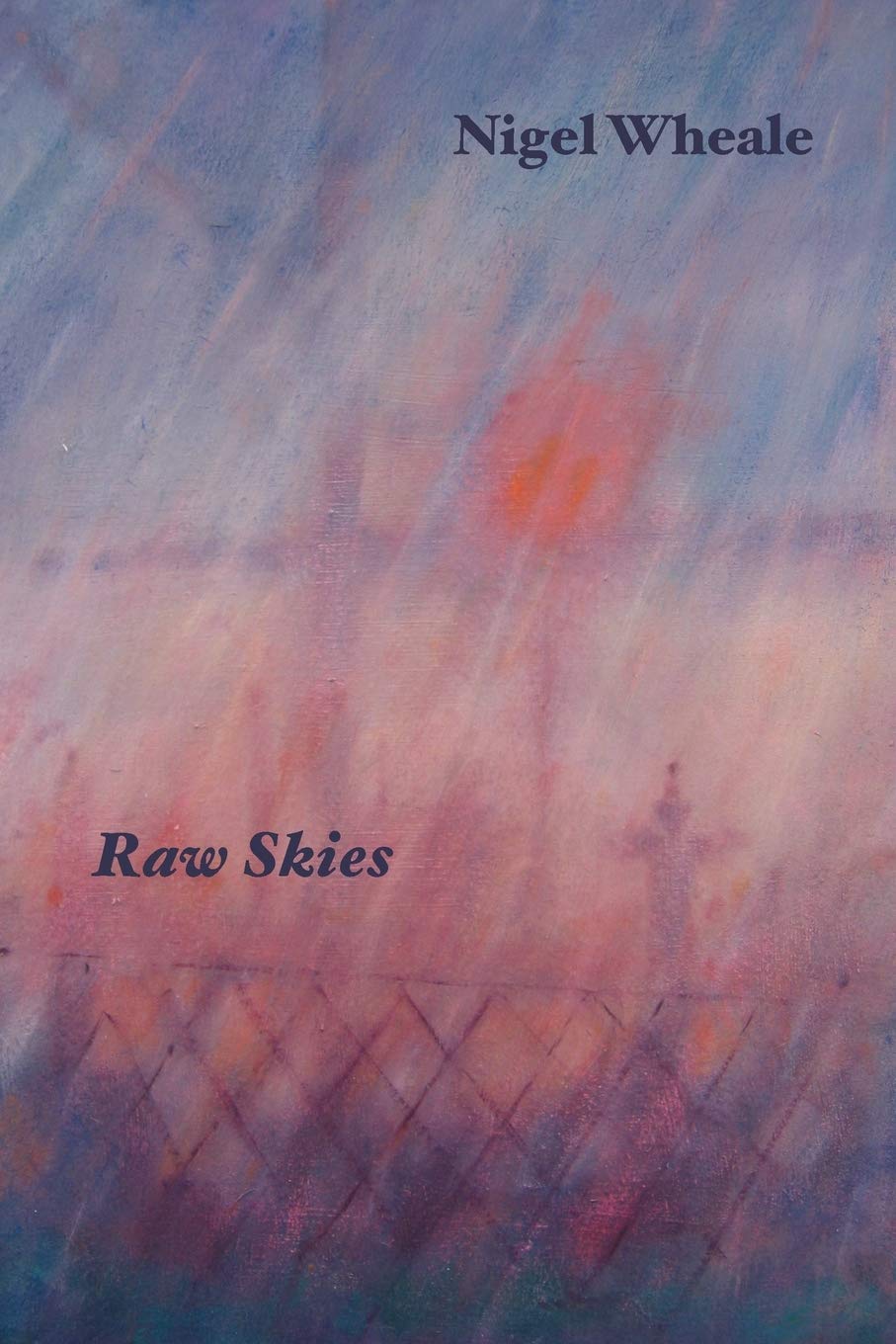 Raw Skies. New And Selected Poems,Used