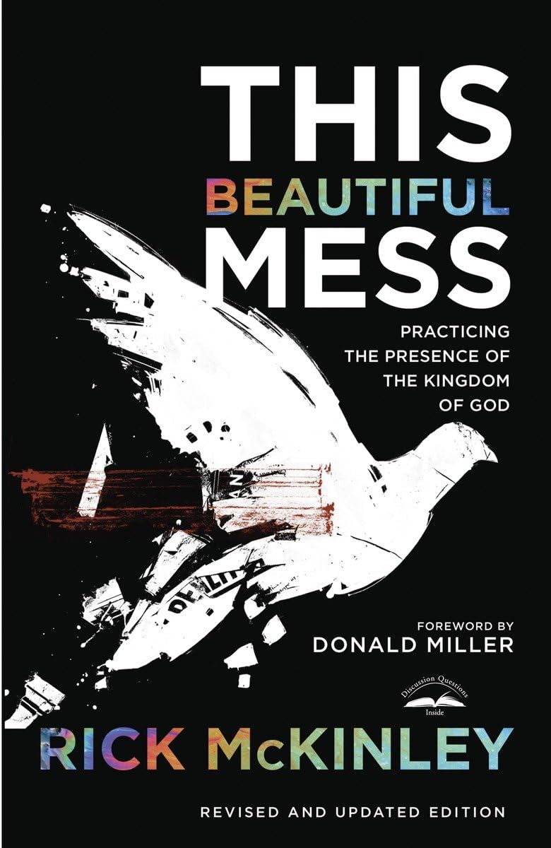 This Beautiful Mess: Practicing the Presence of the Kingdom of God,Used