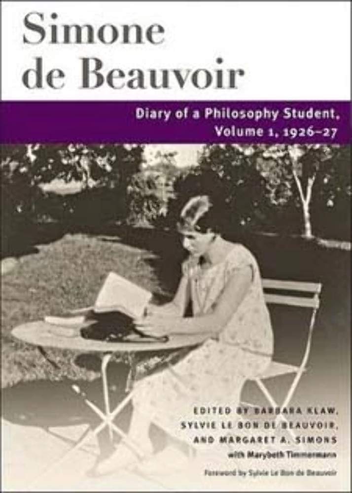 Diary of a Philosophy Student: Volume 1, 192627 (Beauvoir Series),New