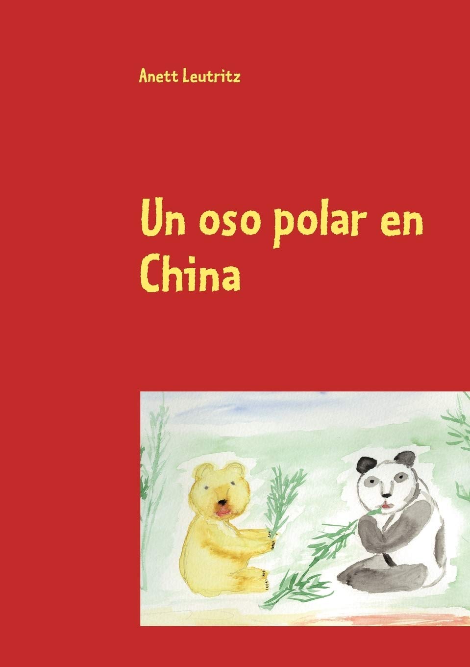 Un oso polar en China (Spanish Edition),Used