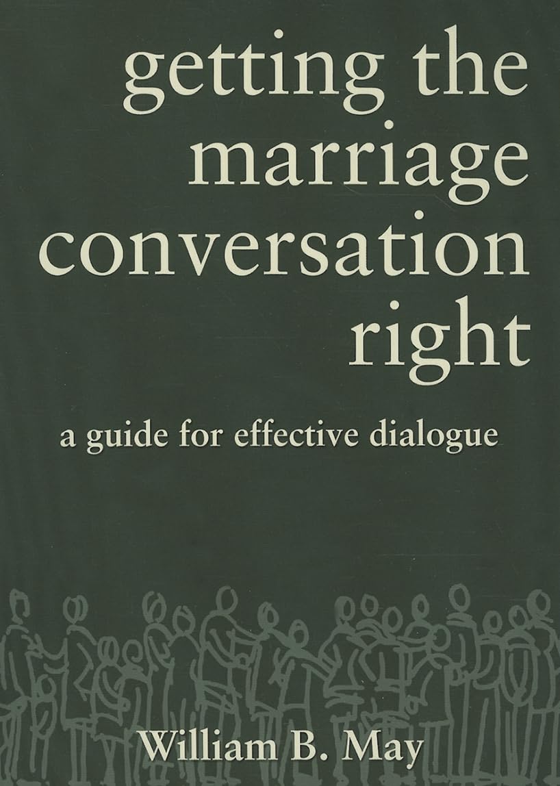 Getting The Marriage Conversation Right: A Guide For Effective Dialogue,New