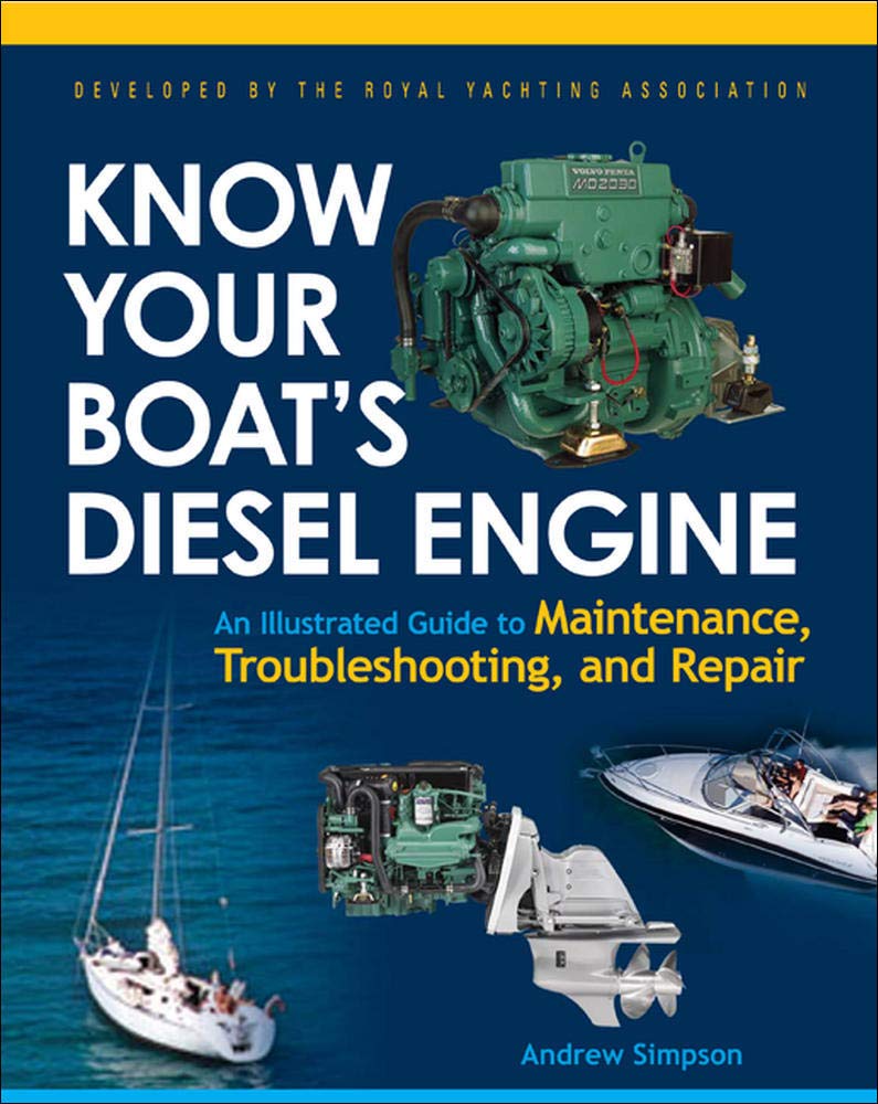 Know Your Boat's Diesel Engine: An Illustrated Guide to Maintenance, Troubleshooting, and Repair,Used
