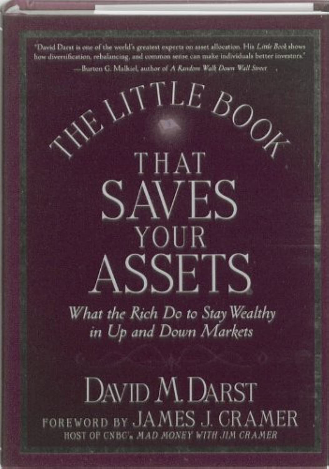 The Little Book That Saves Your Assets: What The Rich Do To Get Richer (Little Book, Big Profits)-new,New