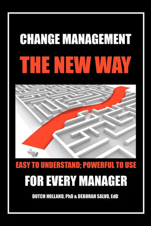 Change Management: The New Way: Easy to Understand; Powerful to Use,Used