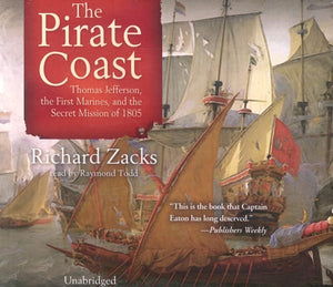 The Pirate Coast: Thomas Jefferson, The First Marines, And The Secret Mission Of 1805 [UNABRIDGED],Used