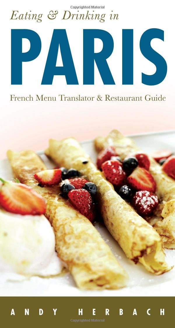 Eating & Drinking in Paris, 6th Edition (Eating and Drinking),Used