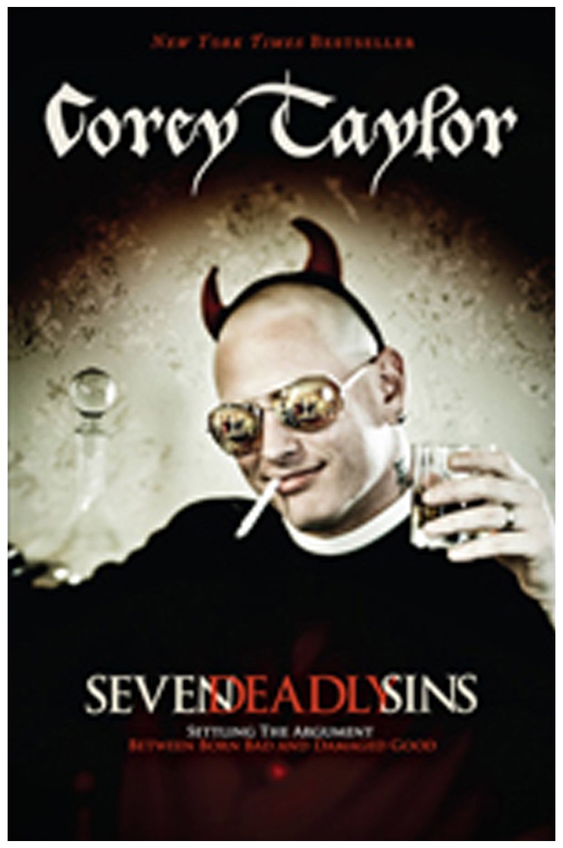 Seven Deadly Sins: Settling The Argument Between Born Bad And Damaged Good,New
