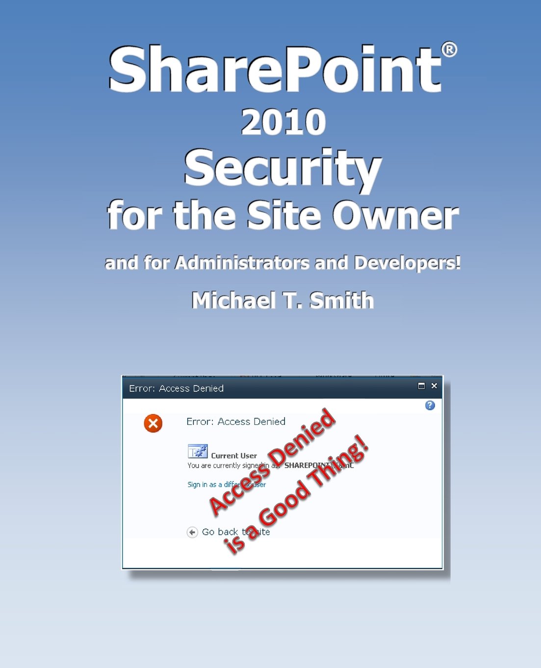 SharePoint 2010 Security for the Site Owner: and for Administrators and Developers!,Used