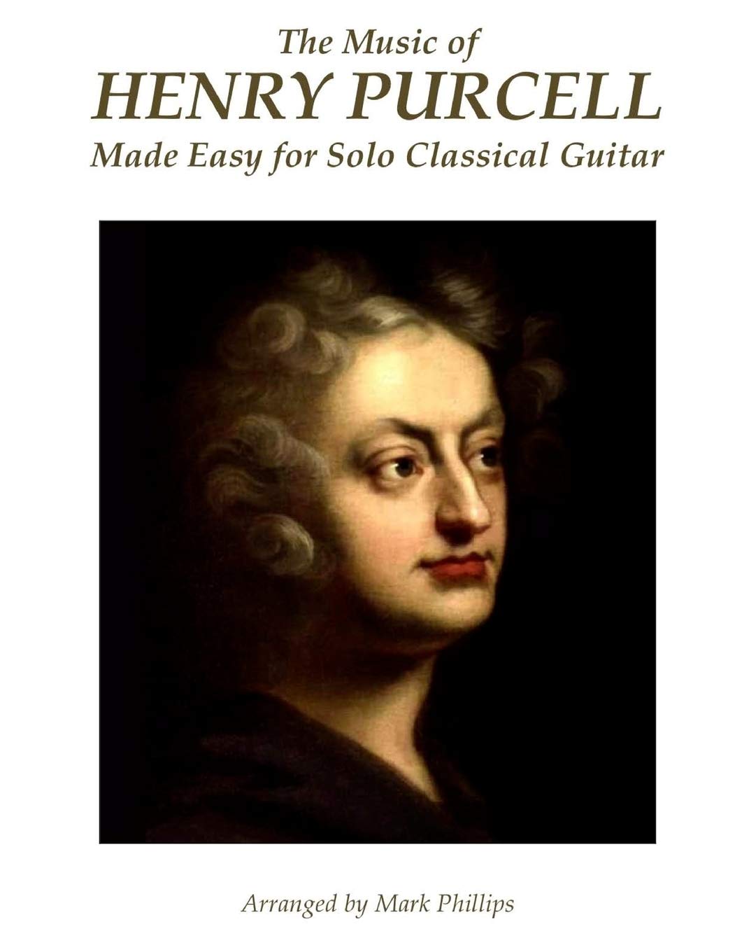 The Music of Henry Purcell Made Easy for Solo Classical Guitar,Used