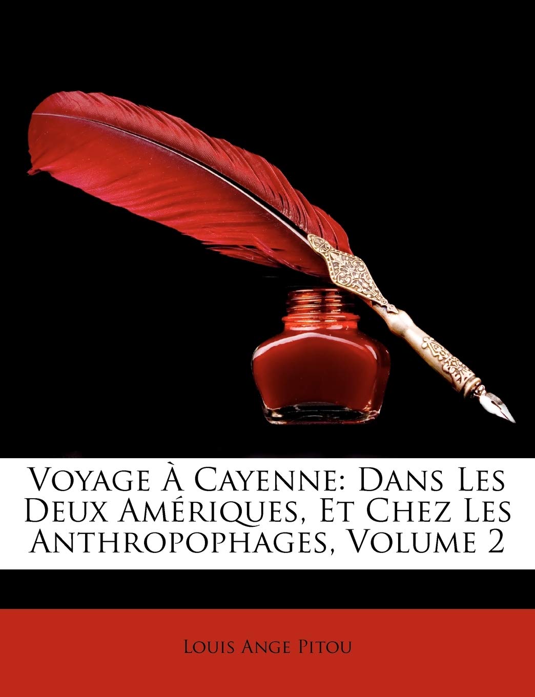 Voyage Cayenne: Dans Les Deux Amriques, Et Chez Les Anthropophages, Volume 2 (French Edition),New