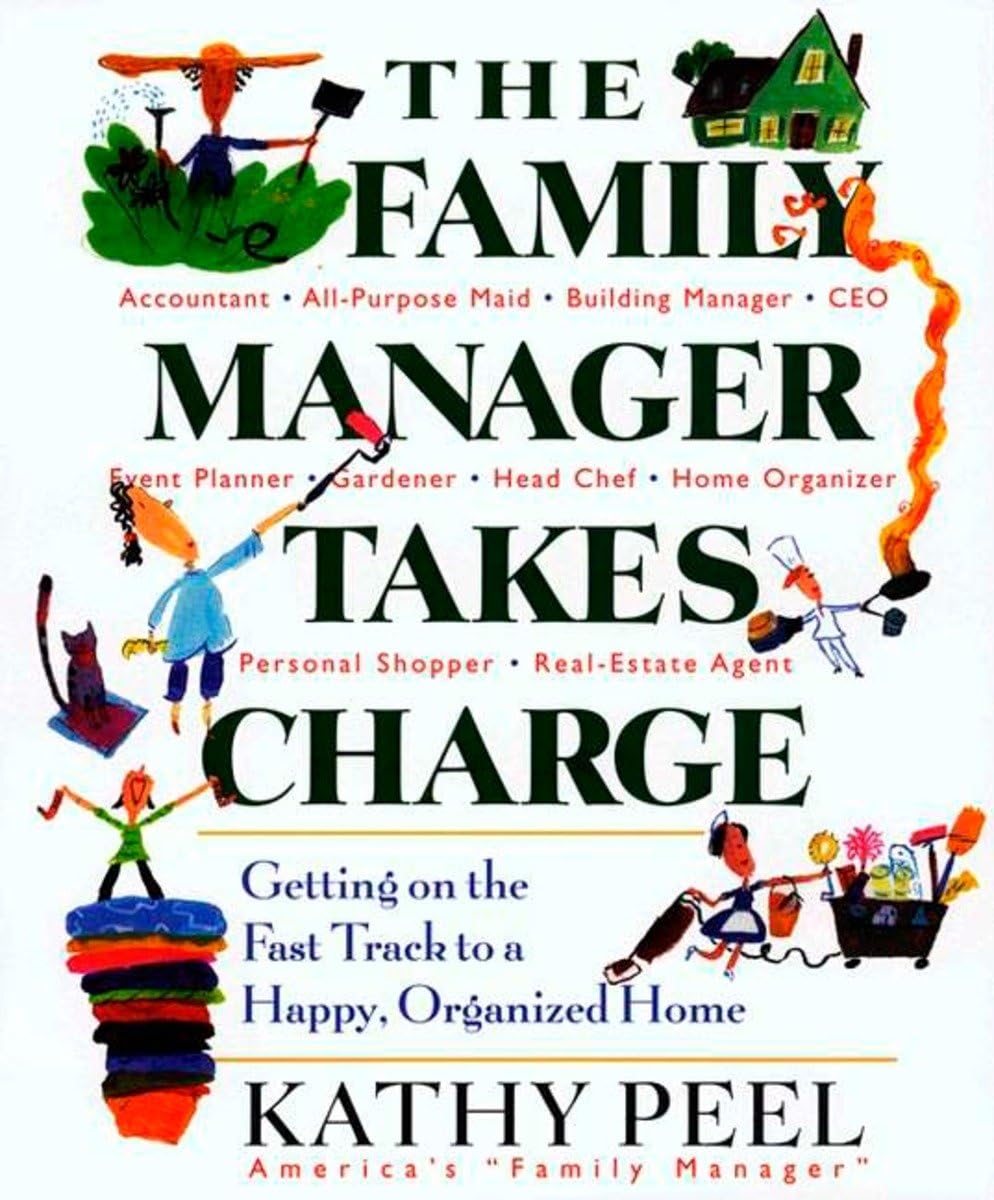 The Family Manager Takes Charge: Getting on the Fast Track to a Happy, Organized Home,Used