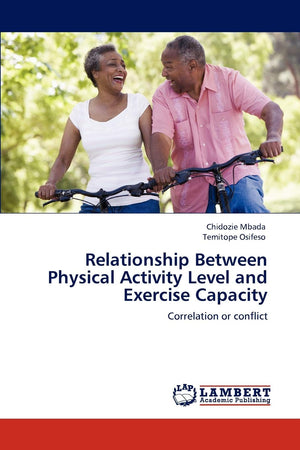 Relationship Between Physical Activity Level and Exercise Capacity: Correlation or conflict,Used