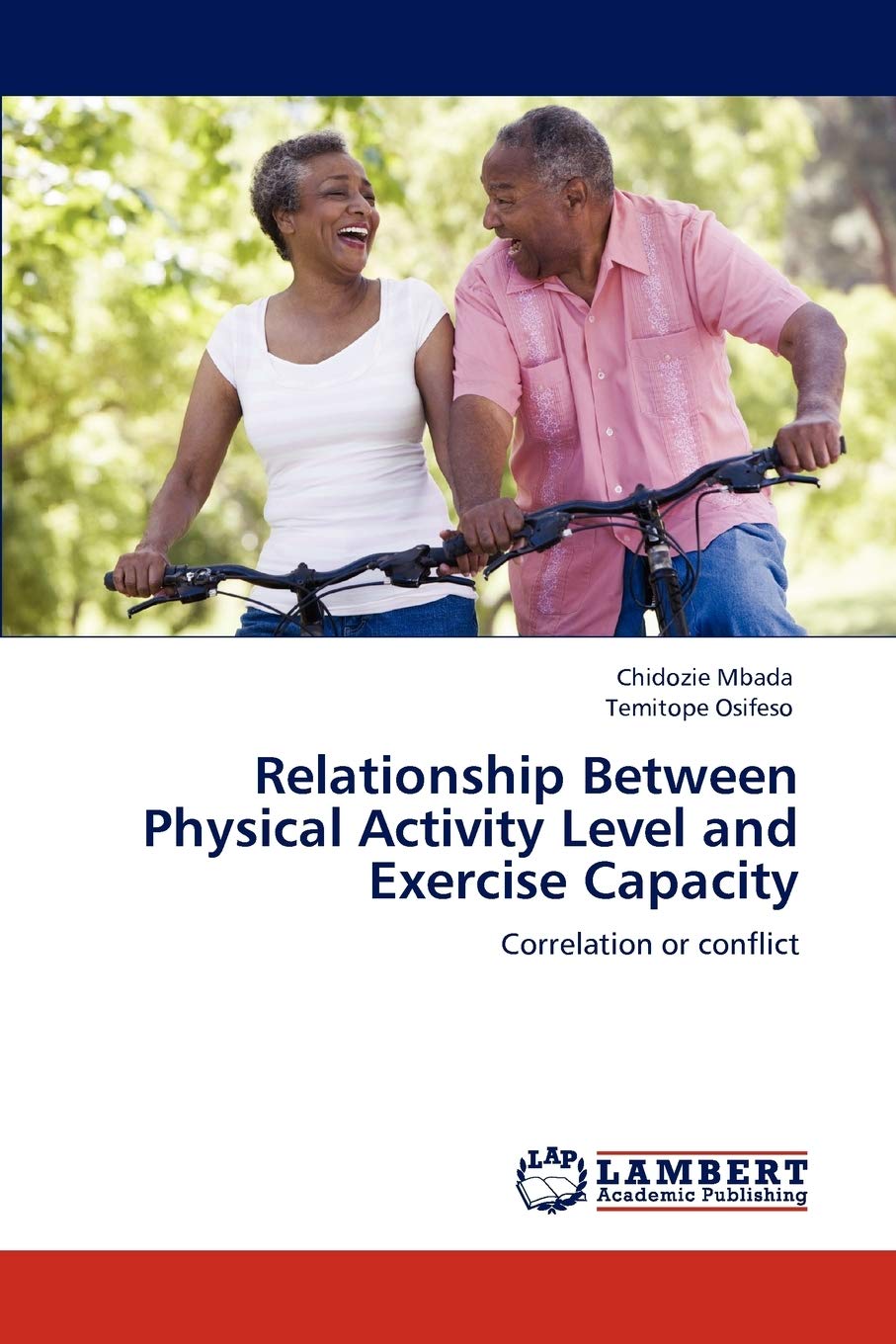 Relationship Between Physical Activity Level and Exercise Capacity: Correlation or conflict,Used