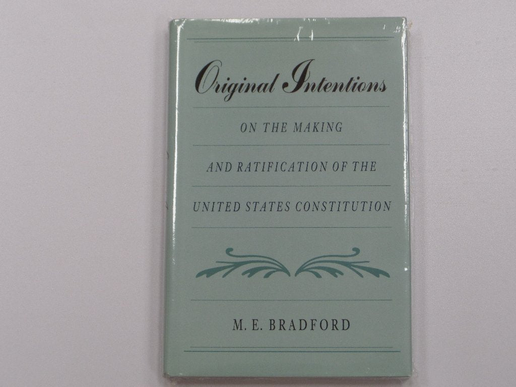 Original Intentions: On the Making and Ratification of the United States Constitution,Used