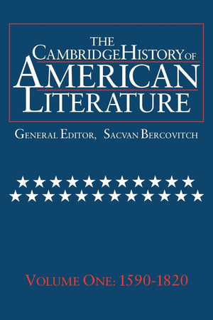 The Cambridge History Of American Literature, Vol. 1: 15901820