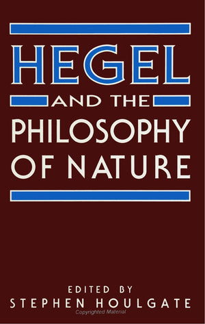 Hegel and the Philosophy of Nature (Suny Series in Hegelian Studies) (Suny Hegelian Studies),New