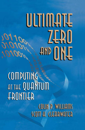 Ultimate Zero and One: Computing at the Quantum Frontier,Used