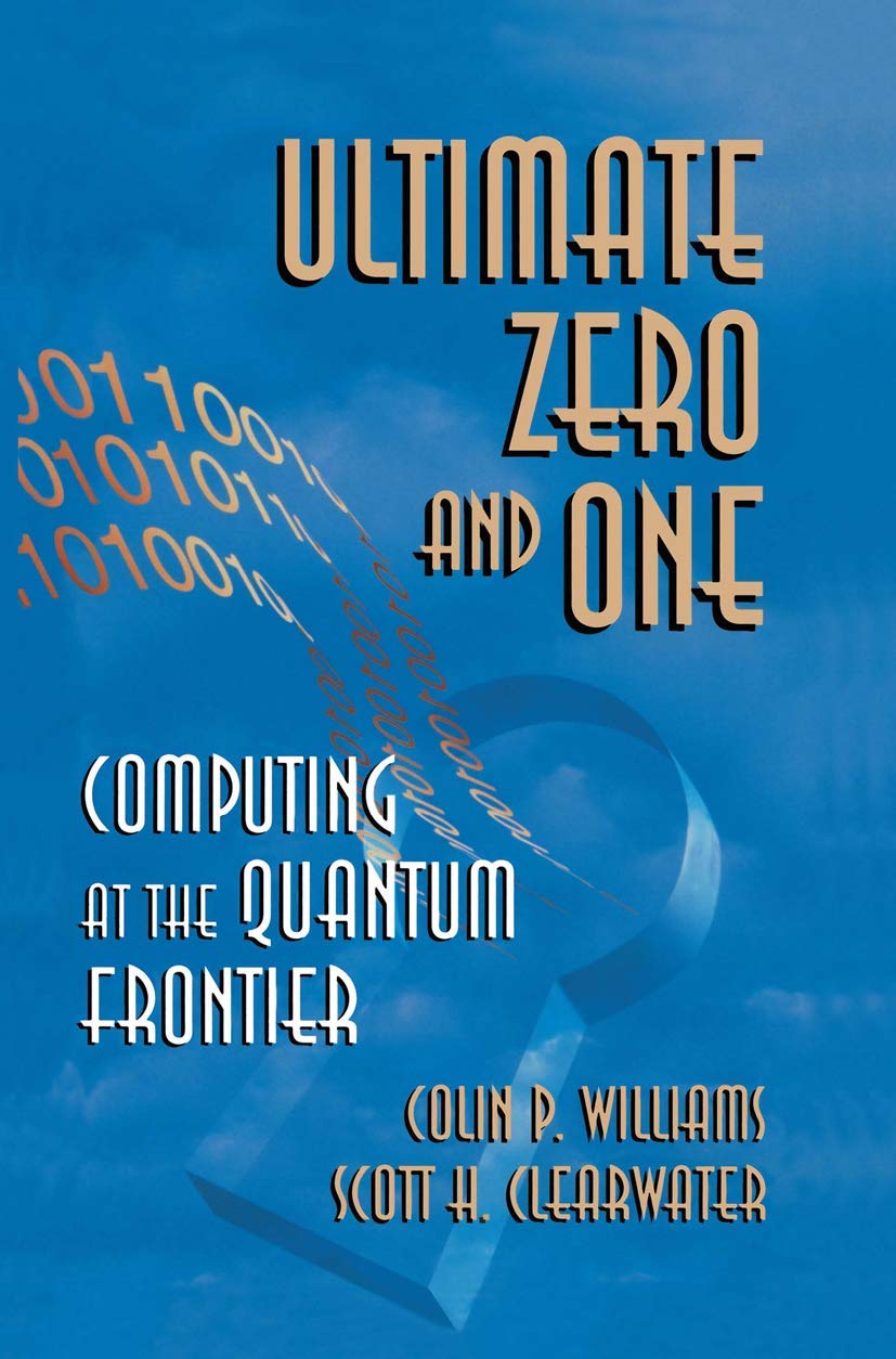 Ultimate Zero and One: Computing at the Quantum Frontier,Used