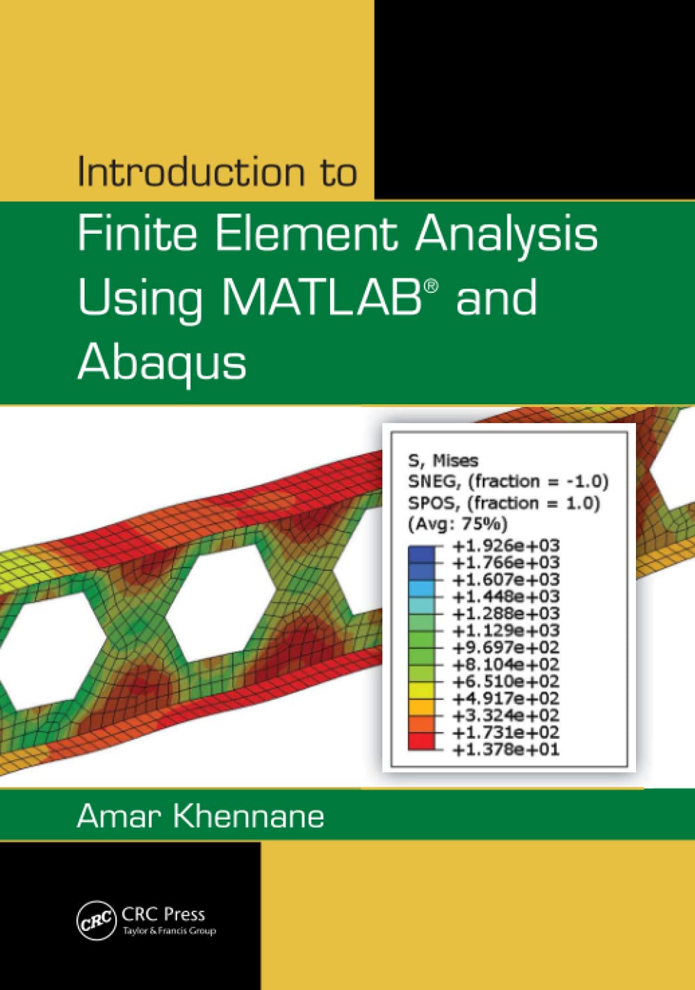 Introduction to Finite Element Analysis Using MATLAB and Abaqus,Used