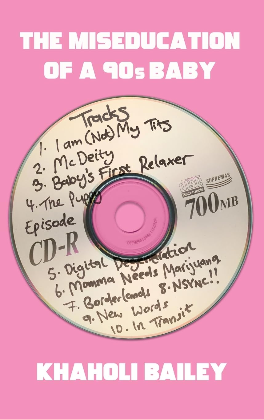 The Miseducation of a 90s Baby,New