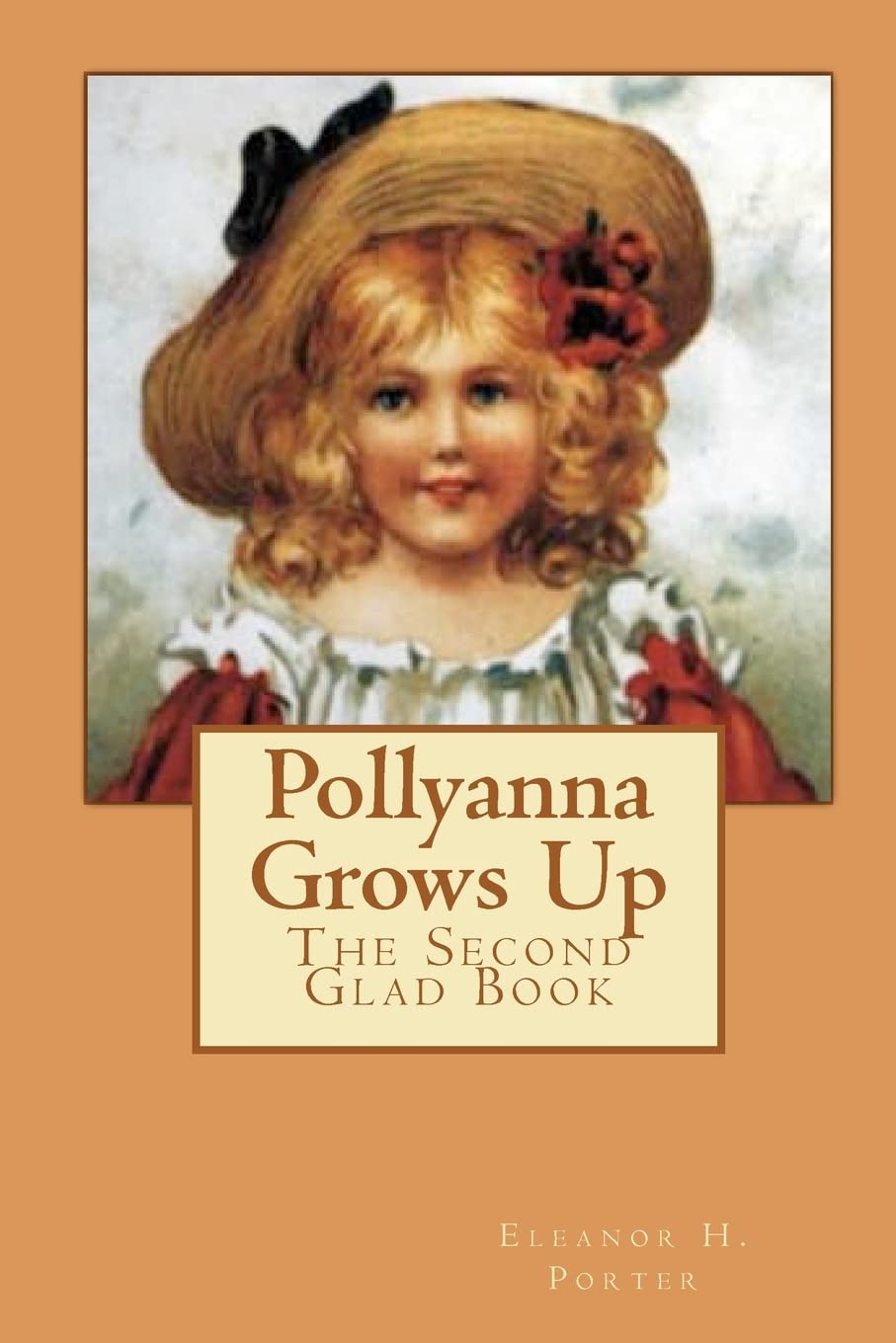 Pollyanna Grows Up: The Second Glad Book,Used