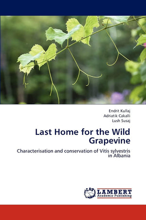 Last Home for the Wild Grapevine: Characterisation and conservation of Vitis sylvestris in Albania,Used