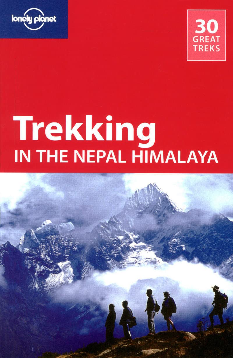 Trekking in the Nepal Himalaya (Lonely Planet Trekking in the Nepal Himalaya),New
