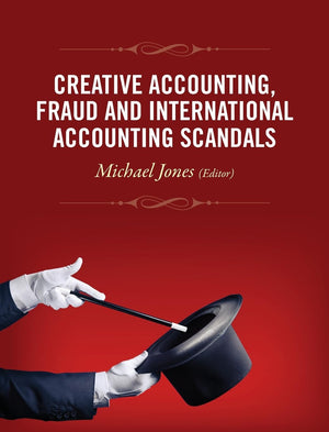 Creative Accounting, Fraud and International Accounting Scandals,New