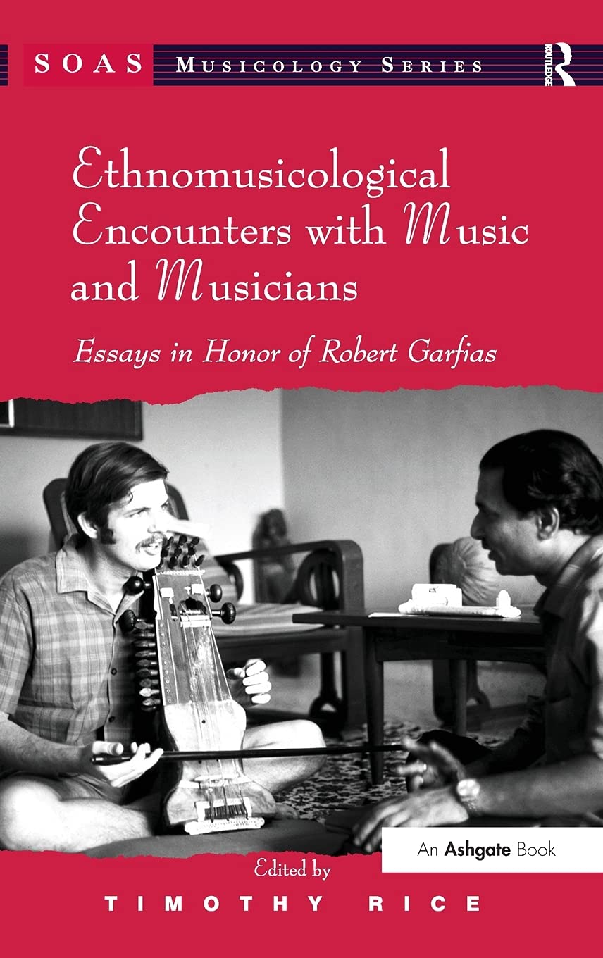 Ethnomusicological Encounters With Music And Musicians: Essays In Honor Of Robert Garfias,Used