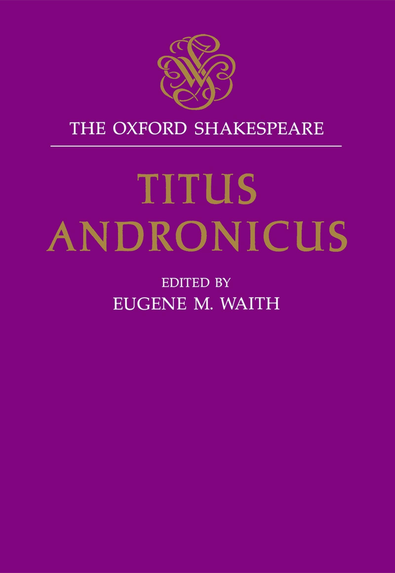 Titus Andronicus: The Oxford ShakespeareTitus Andronicus (The ^AOxford Shakespeare),Used