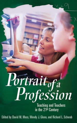 Portrait of a Profession: Teaching and Teachers in the 21st Century (Educate US),Used