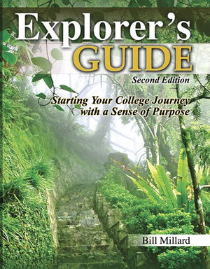 Explorer's Guide: Starting Your College Journey With a Sense of Purpose,Used