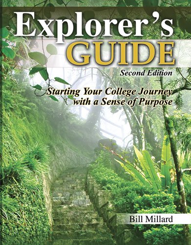Explorer's Guide: Starting Your College Journey With a Sense of Purpose,Used