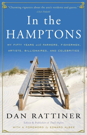 In The Hamptons: My Fifty Years With Farmers, Fishermen, Artists, Billionaires, And Celebrities