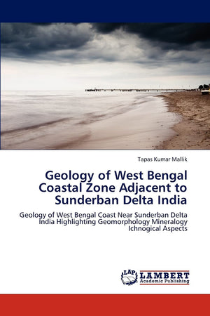 Geology of West Bengal Coastal Zone Adjacent to Sunderban Delta India: Geology of West Bengal Coast Near Sunderban Delta India H,Used