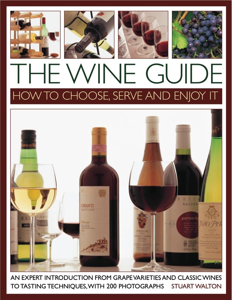 The Wine Guide: How To Choose, Serve And Enjoy It,Used